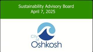Oshkosh Sustanability Board 4/7/25