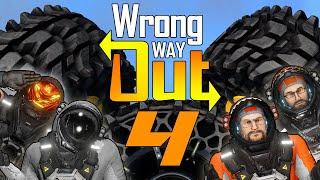 Wrong Way Out #4 - Reinventing The Wheel