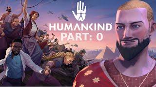 Let's Play HUMANKIND Part 0: The new leader!!!