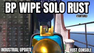 BP WIPE as a SOLO - Rust Console