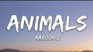 Maroon 5 - Animals (Lyrics) song lyrics