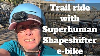 Superhuman shapeshifter e-bike Veterans Day trail ride.