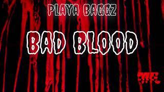 Playa Baggz - BAD BLOOD (Visualizer)