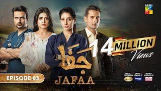 Jafaa - Ep 03 [CC] - 7th June 2024 - Sponsored By Salai, Masterpaints & Ujooba Beauty Cream - HUM TV