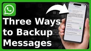 3 Ways To Backup WhatsApp Messages