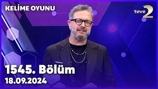 Kelime Oyunu 1545. Bölüm 18.09.2024 FULL BÖLÜM İZLE