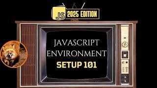 JavaScript Setup 101 | Environment Guide | Video #1 | JavaScript Simplified 2025 Edition