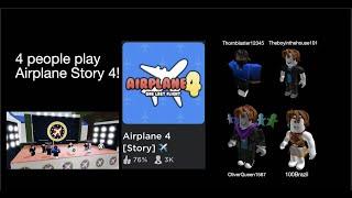 Airplane Story 4 with 3 friends! (ft. Theboyinthehouse101, OliverQueen1567, and 100Brazil)