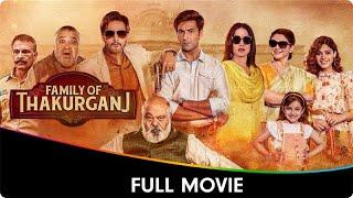 Family Of Thakurganj - Hindi Full Movie - Jimmy Sheirgill, Mahie Gill, Saurabh S, Supriya Pilgaonkar