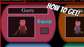 HOW TO GET THE GURTY SKIN ON ROBLOX PIGGY!!