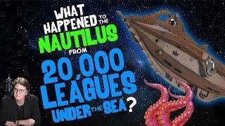 What Happened to the NAUTILUS from 20,000 LEAGUES UNDER the SEA?