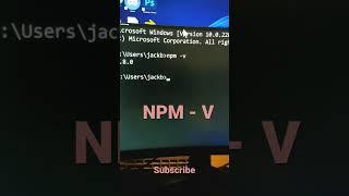 How to check  npm and node version on Windows