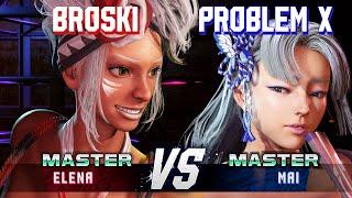 SF6 ▰ BROSKI (Elena) vs PROBLEM X (Mai) ▰ High Level Gameplay