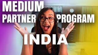 Indians Can FINALLY Make Money From Medium | Step-by-Step guide to join MPP & fill taxpayer info