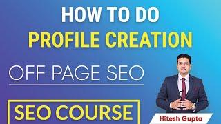 How to Do Profile Creation in SEO | Profile Creation Sites for SEO | What is Profile Creation in SEO