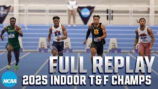 2025 NCAA DI indoor track & field championships | FULL REPLAY