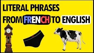 Literal phrases from French to English