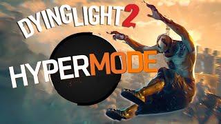 Hyper Mode In Dying Light 2