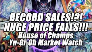 RECORD SALES!?! HUGE PRICE FALLS!!! Steel Dark Magician Girl!? House of Champs Yu-Gi-Oh Market Watch