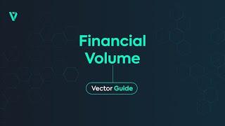 Financial Volume | Vector Guide