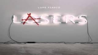 Lupe Fiasco - The Show Goes On (Lasers)