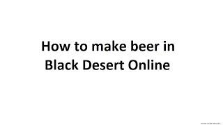 Guide: How to make beer in Black Desert Online