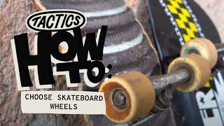 How to Choose Skateboard Wheels | Tactics