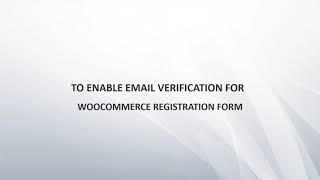 Enable OTP verification for WooCommerce Registration Form using miniOrange OTP Verification Plugin
