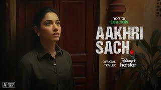 Hotstar Specials Aakhri Sach | Official Trailer | 25th August | Tamannaah Bhatia | Abhishek Banerjee