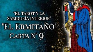 El Tarot y la Sabiduría Interior - El Ermitaño - Carta 9