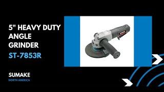 Heavy Duty Air Angle Grinder Product Overview by Sumake North America, LLC  (Product ST-7853R)