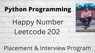 HAPPY NUMBER PROGRAM IN PYTHON PROGRAMMING ||  Leetcode 202 Python