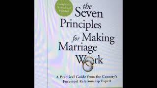 The Seven Principles for Making by John M  Gottman and Nan Silver