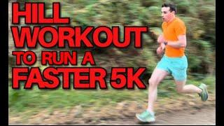 HOW TO RUN A FASTER 5K AND 10K - TRY HILL REPEATS