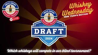 Whiskey Wednesday! Happy New Year! It is time to draft whiskeys for our end of year tournament!