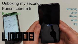 Unboxing another Librem 5 (and a glimpse at LinuxPhoneApps.org)