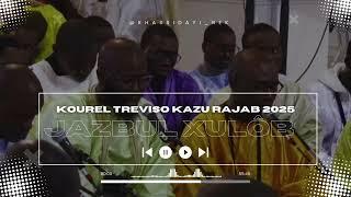 Jazbou Xulôb - Matlabul Fawzeyni Kourel Tréviso Magal Kazu Rajab 2025