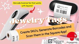 How to create SKU’s, Generate Barcodes and Scan them to your Square app!