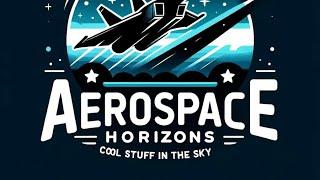 Hangar Talk Podcast Episode 21:    Evan Scott of Aerospace Horizons