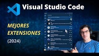  Mejores Extensiones de Visual Studio Code (2024)