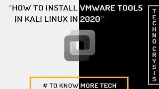 HOW TO INSTALL VMWARE TOOLS IN KALI LINUX IN 2020