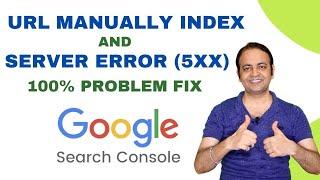 Google Search Console Server Error (5xx) & URL Manually Index 100% Problem Fix (2021)