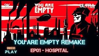 You Are Empty Remake Unity Playthrough (Hard) | EP01 - Hospital