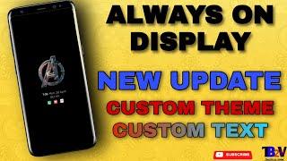 New "Always On Display" Mode Update | Custom Theme, Custom Text | New Features