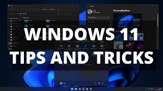 Windows 11 Tips and Tricks to make the best of its features