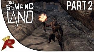 The Stomping Land: Part 2 "Spelunking" (Coop Multiplayer)