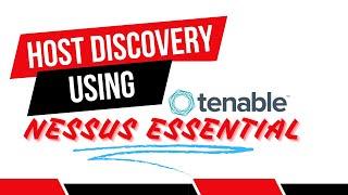 HOST DISCOVERY AND DAST SCANNING WITH TENABLE NESSUS ESSENTIAL.