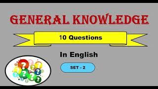 General Knowledge Questions and Answers in English (Set 2)