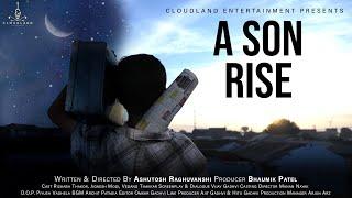 A Son Rise | Cloudland Entertainment | Short Film