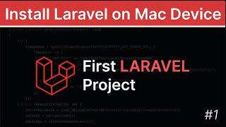 How To Install Laravel on Mac | First Laravel Project